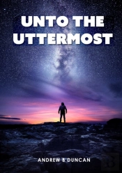 Unto The Uttermost