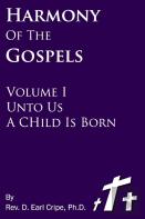 Unto Us A Child Is Born - Harmony Of The Gospels, Vol I
