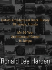 Untold Architectural Black History Of Tampa, Florida