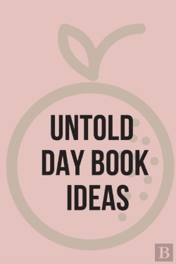 Bertrand.pt - Untold Day Book Ideas.This Amazing Diary Offers The Perfect Outlet For You To Write Down Your Ideas And Keep Track Of Your Projects.