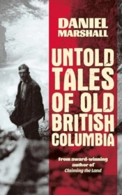 Untold Tales Of British Columbia
