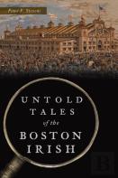 Untold Tales Of The Boston Irish