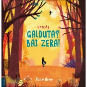 Untxiño Galduta? Bai Zera!