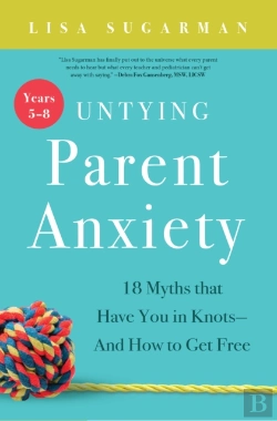 Bertrand.pt - Untying Parent Anxiety (Years 5-8)