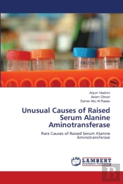 Unusual Causes Of Raised Serum Alanine Aminotransferase