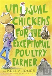 Unusual Chickens For The Exceptional Poultry Farmer