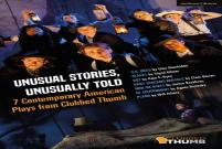 Unusual Stories, Unusually Told: 7 Contemporary American Plays From Clubbed Thumb