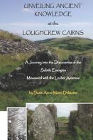 Unveiling Ancient Knowledge At The Loughcrew Cairns - A Journey Into The Discoveries Of The Subtle Energies - Measured With The Lecher Antenna