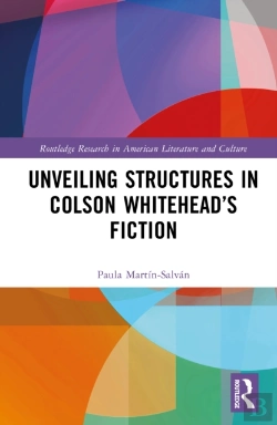 Bertrand.pt - Unveiling Structures In Colson Whiteheadâ€™S Fiction