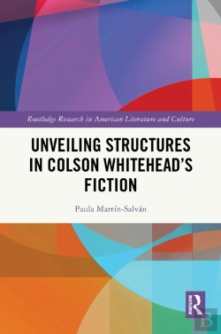 Bertrand.pt - Unveiling Structures In Colson Whitehead'S Fiction