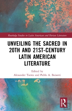 Bertrand.pt - Unveiling The Sacred In 20th- And 21st-Century Latin American Literature
