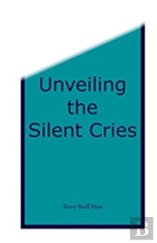 Unveiling The Silent Cries