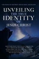 Unveiling The True Identity Of Jesus Christ