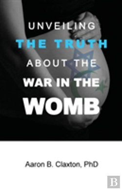 Bertrand.pt - Unveiling The Truth Abaout War In The Womb