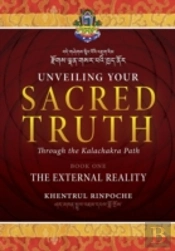 Unveiling Your Sacred Truth Through The Kalachakra Path, Book One