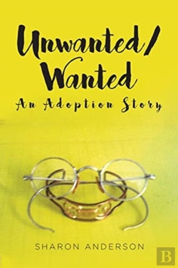 Bertrand.pt - Unwanted-Wanted: An Adoption Story