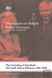 Unwinding Of Apartheid: Uk-South African Relations, 1986-1990