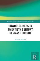 Unworldliness In Twentieth Century German Thought