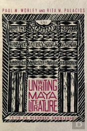 Unwriting Maya Literature