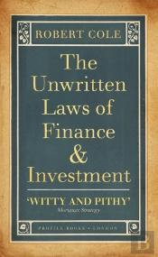 Unwritten Laws Of Finance And Investment
