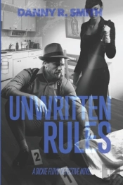Unwritten Rules: A Dickie Floyd Detectiv