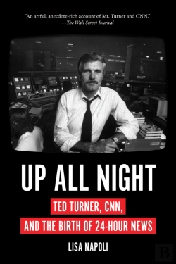 Bertrand.pt - Up All Night: Ted Turner, Cnn, And The Birth Of 24-Hour News