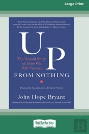 Up From Nothing: The Untold Story Of How