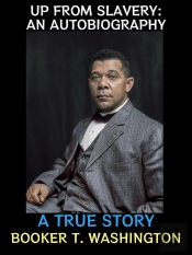 Up From Slavery: An Autobiography