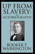 Up From Slavery Book By Booker T. Washington