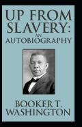 Up From Slavery Book By Booker T. Washington