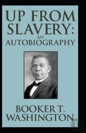 Up From Slavery Book By Booker T. Washington
