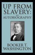 Up From Slavery Book By Booker T. Washington