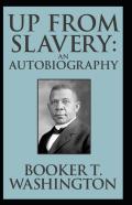 Up From Slavery Book By Booker T. Washington