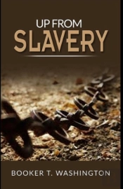 Up From Slavery Book By Booker T. Washington