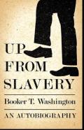 Up From Slavery Book By Booker T. Washington