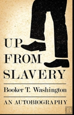 Bertrand.pt - Up From Slavery Book By Booker T. Washington