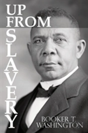 Up From Slavery By Booker T. Washington