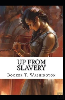 Bertrand.pt - Up From Slavery By Booker T Washington( Illustrated Edition)