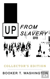 Up From Slavery: Collector'S Edition