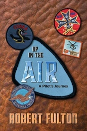 Up In The Air, A Pilot'S Journey