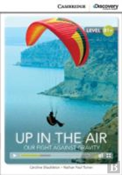 Bertrand.pt - Up In The Air: Our Fight Against Gravity Intermediate Book With Online Access