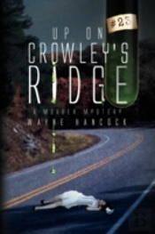 Up On Crowley'S Ridge: A Murder Mystery