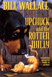 Upchuck And The Rotten Willy