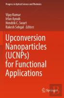 Upconversion Nanoparticles (Ucnps) For Functional Applications