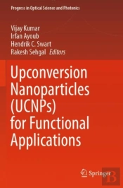 Upconversion Nanoparticles (Ucnps) For Functional Applications