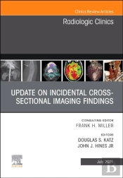 Update On Incidental Cross-Sectional Imaging Findings, An Issue Of Radiologic Clinics Of North America, Ebook