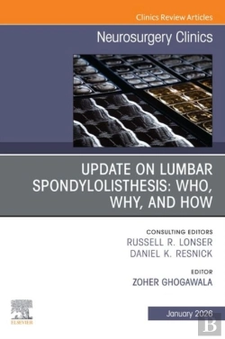 Bertrand.pt - Update On Lumbar Spondylolisthesis: Who, Why, And How, An Issue Of Neurosurgery Clinics Of North America