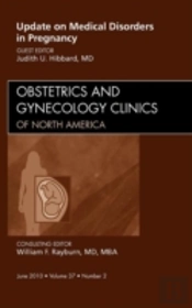 Update On Medical Disorders In Pregnancy, An Issue Of Obstetrics And Gynecology Clinics