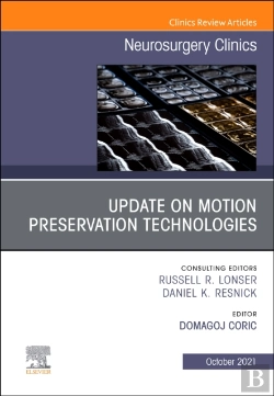 Bertrand.pt - Update On Motion Preservation Technologies, An Issue Of Neurosurgery Clinics Of North America, E-Book
