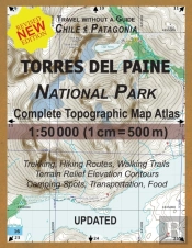 Updated Torres Del Paine National Park Complete Topographic Map Atlas 1